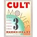 Cult Movies 3: 50 More of the Classics, the Sleepers, the Weird and the Wonderful