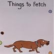 "Things to Fetch" Sticky Notes