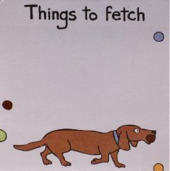 "Things to Fetch" Sticky Notes