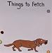 "Things to Fetch" Sticky Notes