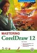 Bdg Publishing Mastering CorelDRAW 12