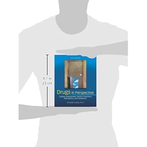 Drugs in Perspective: Causes, Assessment, Family, Prevention, Intervention, and Treatment