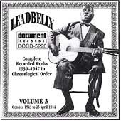Complete Recorded Works, Vol. 3 (1943-1944) by Leadbelly