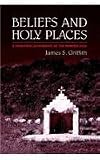 Beliefs and Holy Places: A Spiritual Geography of the Pimeria Alta