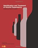 Identification and treatment of alcohol dependency