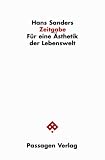 Zeitgabe: Für eine Ästhetik der Lebenswelt