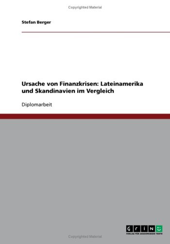 Ursache von Finanzkrisen: Lateinamerika und Skandinavien im Vergleich