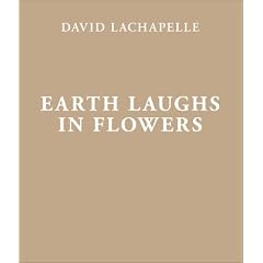 David LaChapelle - Earth Laughs in Flowers