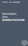 Produkt-Bild: Wahrheiten &uuml;ber Gorbatschow