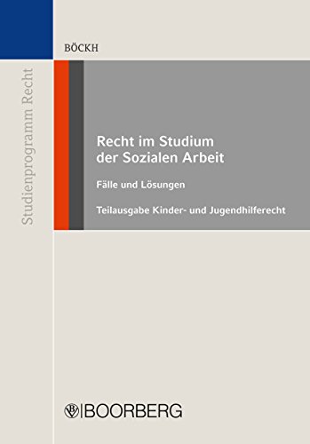 Recht im Studium der Sozialen Arbeit - Teilausgabe Kinder- und Jugendhilferecht: Fälle und Lösungen (Studienprogramm Recht) (German Edition)
