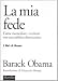 La mia fede. Come riconciliare i credenti con una politica... at Amazon: 31lqjjeK83L._SL75_