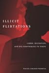 Illicit Flirtations: Labor, Migration...