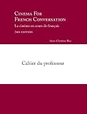 Cahier Du Professor: Teacher's Manual: Cinema for French Conversation: Teacher's Manual