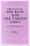 The Tale of the Kind and the Unkind Girls: Aa-Th 480 and Related Tales (Classics in Folklore)
