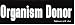 ORGANISM DONOR decal bumper sticker