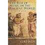 The Rise of Music in the Ancient World: East and West