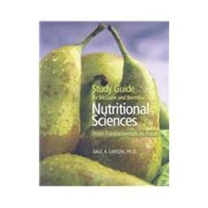 Study Guide for McGuire/Beerman's Nutritional Sciences: From Fundamentals to Food, by Michelle McGuire, Kathy A. Beerman