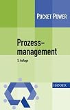 Prozessmanagement. Anleitung zur st�ndigen Prozessverbesserung (Pocket Power)