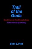 Trail of the Gods (The Morcyth Saga, Book 4)