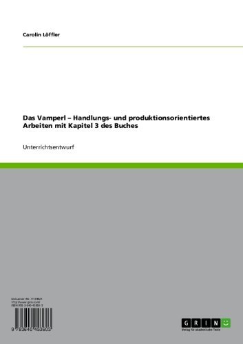 Das Vamperl - Handlungs- und produktionsorientiertes Arbeiten mit Kapitel 3 des Buches (German Edition)