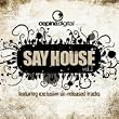 Say House Vol. 1