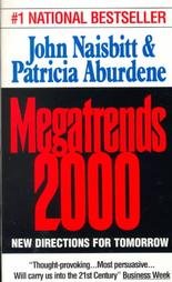 MEGATRENDS 2000 TEN NEW DIRECTIONS FOR THE 1990'S