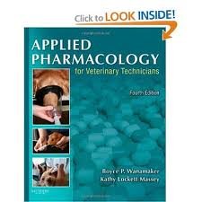 Applied Pharmacology for Veterinary Technicians 4th (fourth) edition Text Only Applied Pharmacology for Veterinary Technicians 4th (fourth) edition Text Only