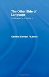 The Other Side of Language: A Philosophy of Listening