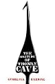 The Solitude of Thomas Cave: A Novel