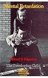 Mental Retardation (The Developing Child)