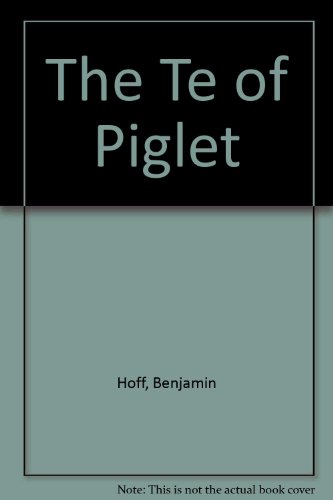 The Te of Piglet