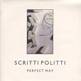 PERFECT WAY 7" (45)