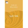Spilt Milk (Back in Print)