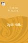 Spilt Milk (Back in Print)