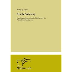Reality Switching: Handlungsm�glichkeiten im Multiversum der Wirklichkeitskonstruktion