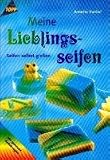 Meine Lieblingsseifen - Annette Kunkel