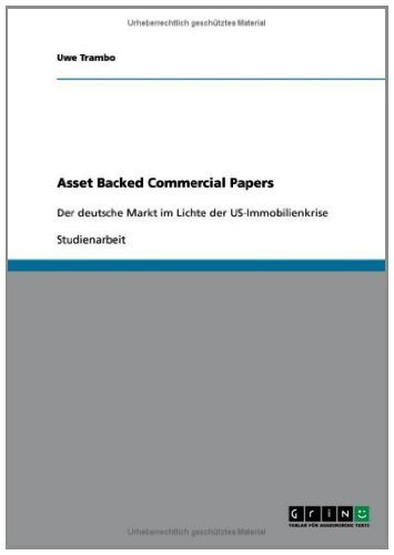 Asset Backed Commercial Papers: Der deutsche Markt im Lichte der US-Immobilienkrise (German Edition)