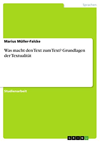 Was macht den Text zum Text? Grundlagen der Textualität (German Edition)