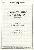 Gustav Holst: I Vow To Thee My Country