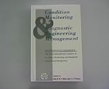 Condition monitoring and diagnostic engineering management : proceedings of COMADEM 91: The Third International Congress on Condition Monitoring and Diagnostic Engineering Management held at Southampt