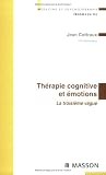 Th�rapie cognitive et �motions : La troisi�me vague