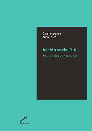Acción social 2.0. Para crear, compartir y reinventar (JQKA) (Spanish Edition)