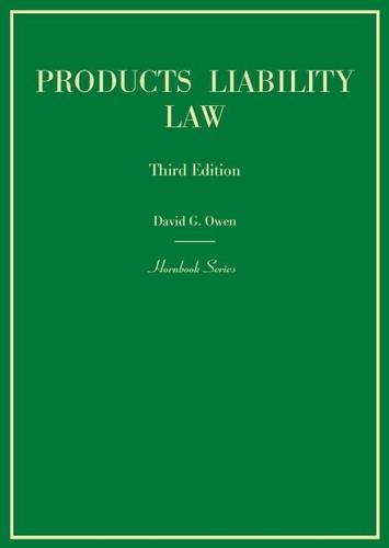Products Liability Law, 3d (Hornbook Series) by David Owen (2014-12-12)