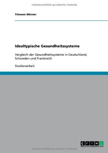 Idealtypische Gesundheitssysteme (German Edition)
