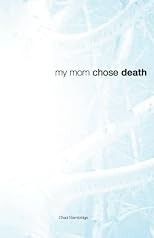 My Mom Chose Death