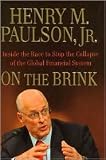 Henry M. PaulsonsOn the Brink: Inside the Race to Stop the Collapse of the Global Financial System [Hardcover](2010)