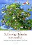 Schleswig-Holstein anschaulich: Streifz�ge durch das Land und seinen Geschichte - Heinz-Joachim Draeger