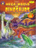 The Mega - World of Dinosaurs : Coloring Book