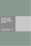 Chronicle and Romance (The Harvard Classics Series)
