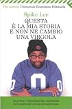 Questa è la mia storia e non ne cambio una virgola (Universale economica)